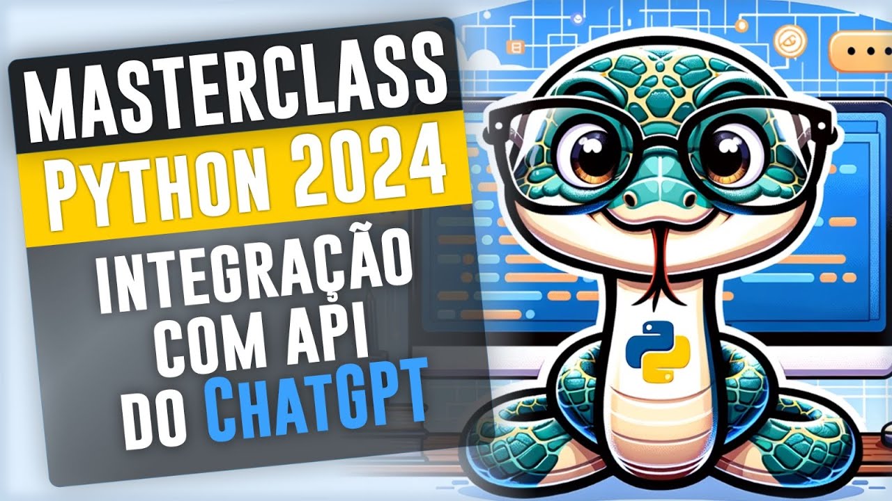 Masterclass Python 2024 | Integração com API do ChatGPT
