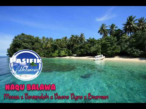 Mossa ft Devandeh x Deeno Dyno & Boxman - Naqu Balawa (Music Audio 2021) @pasifikmelanesia87