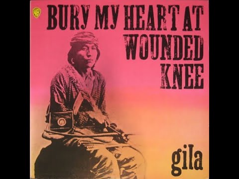 GILA -  BURY MY HEART AT WOUNDED KNEE  - FULL ALBUM  - GERMAN UNDERGROUND  - 1971
