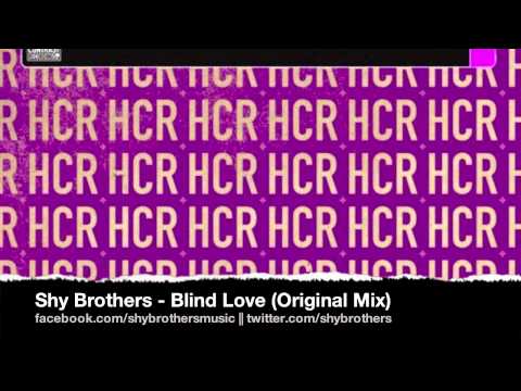 Shy Brothers - Blind Love (Original Mix)