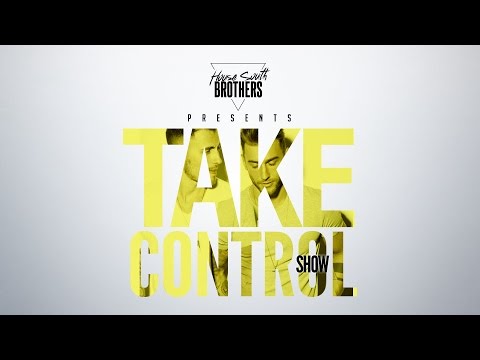 House South Brothers Present. Take Control Show: Episode 002