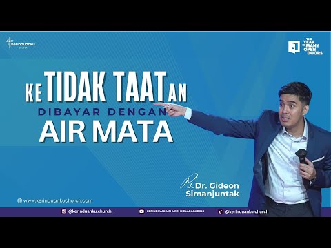 "DISODERY IS PAID WITH TEARS" I Sermon by Ps. Dr. Gideon Simanjuntak