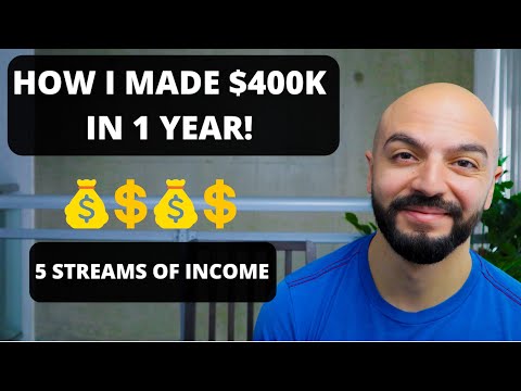 How I made $400K in One Year -  5 Streams of Income