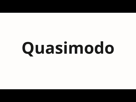 How to pronounce Quasimodo