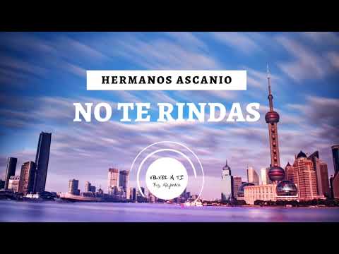 No Te Rindas - Aquerles Ascanio