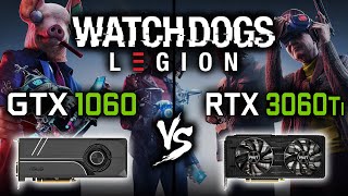 GTX 1060 vs RTX 3060 Ti in Watch Dogs Legion