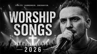 Top Gospel Worship Music 2026 🔥 Naomi Raine, Brandon Lake, Maverick City & Elevation Worship
