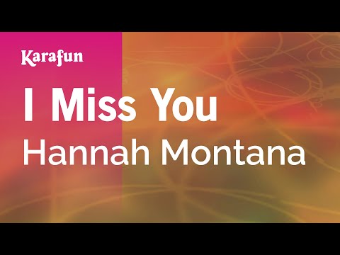 Karaoke I Miss You - Hannah Montana *