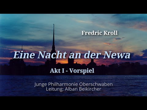 Fredric Kroll - Eine Nacht an der Newa - Akt I Vorspiel