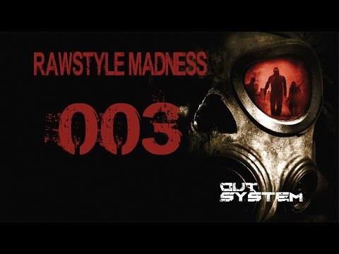 003 | RAWSTYLE Madness (165 BPM - 175 BPM)