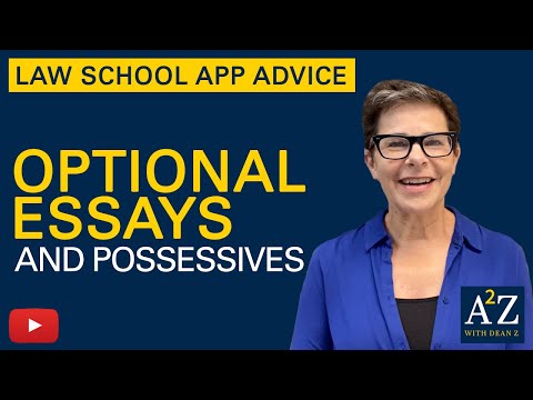 A2Z 09: Optional Essays, "Why X" Essay, + Possessives