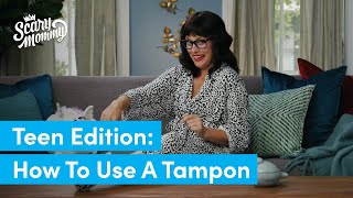 How To Use A Tampon | Madge The Vag: Teen Edition | Scary Mommy
