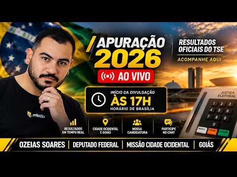 APURAÇÃO 2026 AO VIVO | Resultados das Eleições em Goiás e Cidade Ocidental
