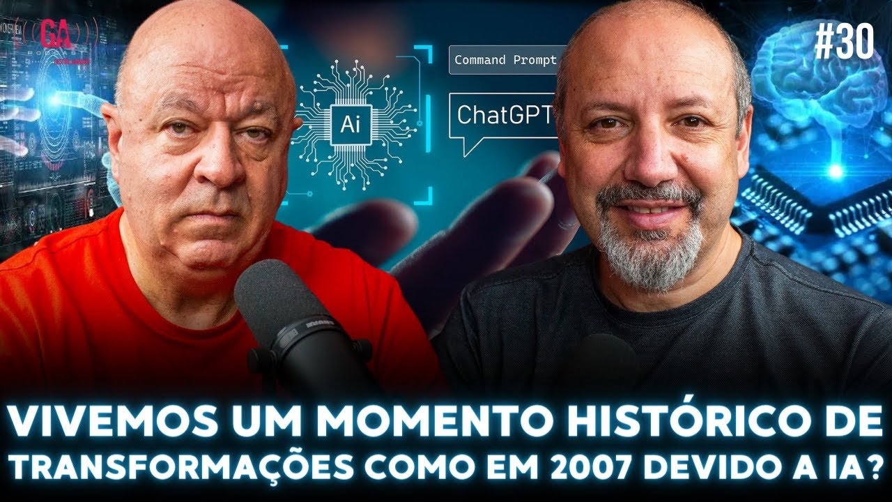 VIVEMOS A MESMA ERA DE TRANSFORMAÇÕES EMPRESARIAIS DO ANO DE 2007? | #30