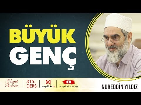 Büyük Genç - Hayat Rehberi - Nureddin YILDIZ