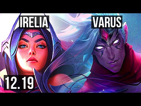 IRELIA vs VARUS (MID) | 5/0/3, 2.4M mastery, 700+ games | EUW Diamond | 12.19