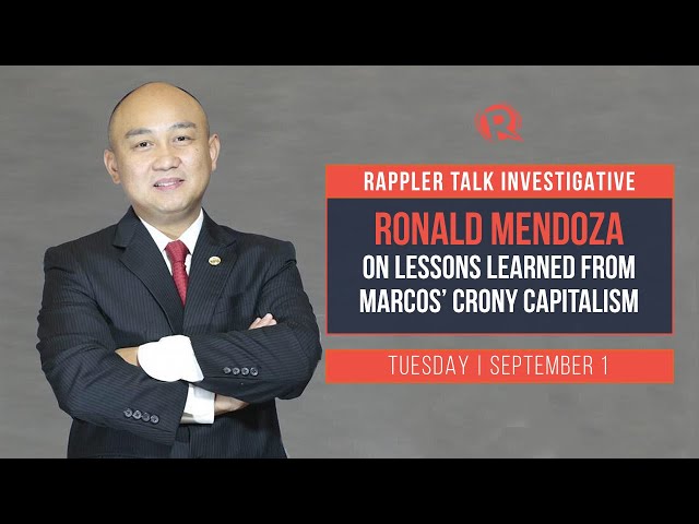 Rappler Talk: Ronald Mendoza on lessons learned from Marcos’ crony capitalism