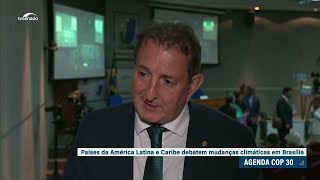 COP 30: parlamentares da América Latina e Caribe discutem estratégias em Brasília