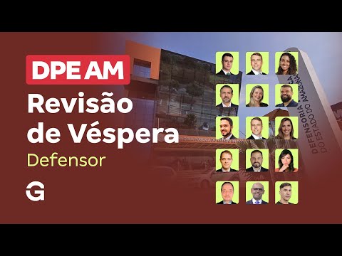 Concurso DPE AM | Revisão de Véspera: Defensor