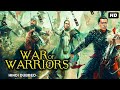 वॉर ऑफ वॉरियर्स WAR OF WARRIORS - Hindi Dubbed Chinese Action Movie | Hollywood Hindi Action M