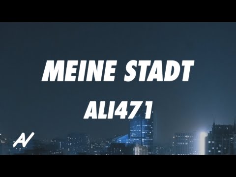 Ali471 - Meine Stadt (Lyrics)