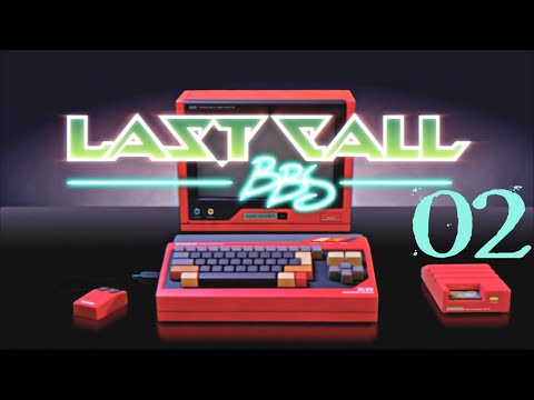 SB Plays Last Call BBS 02 - Putting It Together