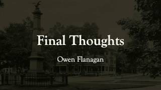 Final Thoughts: Owen Flanagan