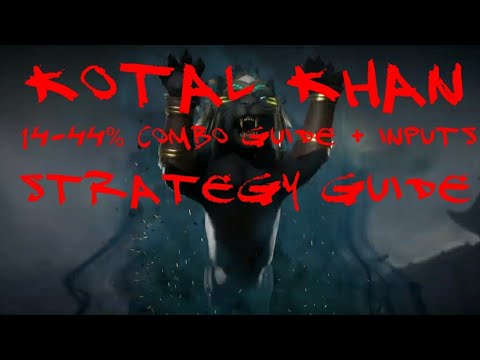Mk11: Kotal Khan combos + inputs - small strategy guide