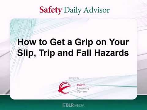 How to Get a Grip on Your Slip, Trip and Fall Hazards