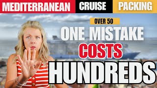Don't Pack for Mediterranean Cruise Over 50 Until You Watch This (Costly Mistake!)