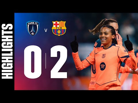 HIGHLIGHTS | PARIS FC 0 vs 2 FC BARCELONA | UEFA WOMEN'S CHAMPIONS LEAGUE 🔵🔴