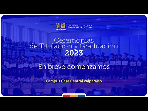 Ceremonia de Titulación Campus Casa Central Valparaíso - 21 de diciembre AM