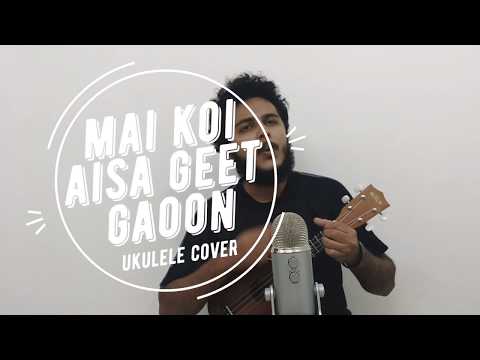 Kedar Gadgil Main Koi Aisa Geet Gaoon (Ukulele Cover)