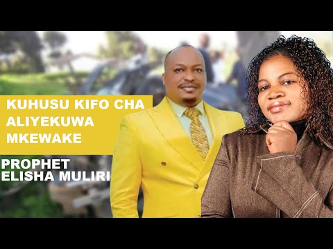 PROPHET ELISHA MULIRI NILICHO PITIA BAADA YA KIFO CHA ANGELA CHIBALONZA | KUHUSU MTOTO WETU WONDER.