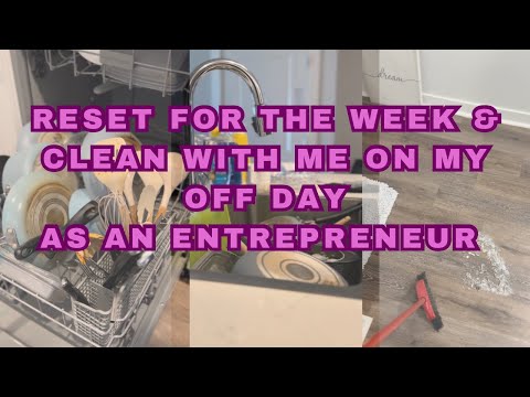 Reset for the week with me: AS AN ENTREPRENEUR | COOKING AND CLEANING MY HOME