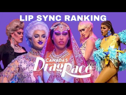 Canada's Drag Race Lip Sync Ranking