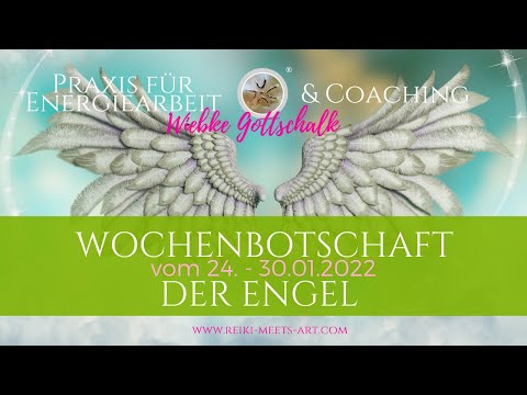 Wochenbotschaft der Engel vom 24.-30.01.2022 ☀️☀️ mit Energiearbeit für Deine Chakren 🙏🦋🙏