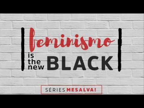 [AO VIVO] Episódio 4 - Feminismo is the new black - Uma Educação para Mulheres (?)