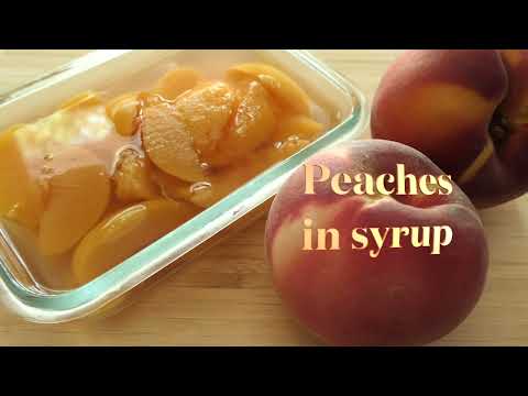 Peaches in Syrup | How to make peaches in Syrup 🍑 | Perfect back to school snacks!