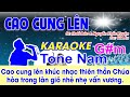 Cao Cung Lên Karaoke Tone Nam - (St: Hoài Đức - Nguyễn Khắc Xuyên) - Cao Cung Lên khúc nhạc thiên...