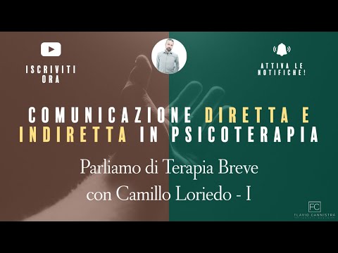 Comunicazione diretta e indiretta in psicoterapia - Camillo Loriedo - Parliamo di Terapia Breve I