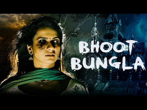 Bhoot Bangla – Horror Movie