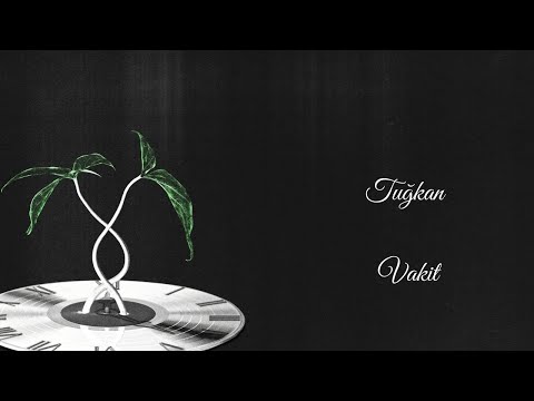 Vakit - Tuğkan