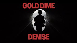 Gold Dime – “Denise”