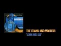 The Frank And Walters - John And Sue