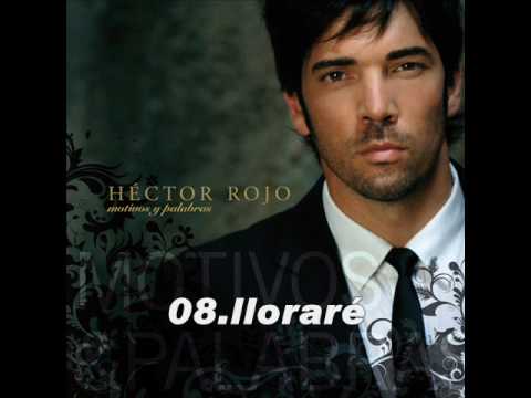 Hector Rojo - Lloraré