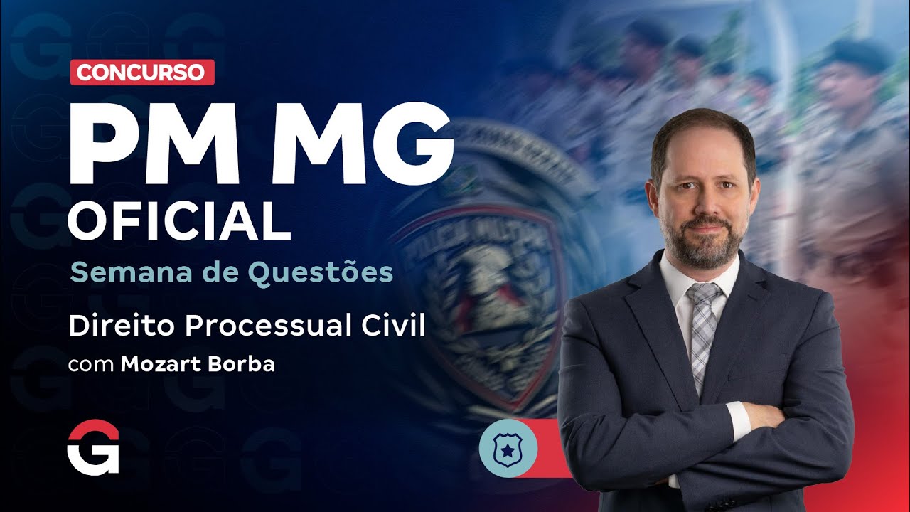 Concurso PM MG Oficial: Semana de Questões | Direito Processual Civil com Mozart Borba