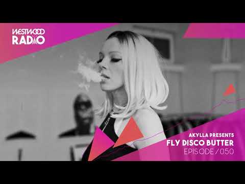 Westwood Radio 050 - Akylla Presents: Fly Disco Butter