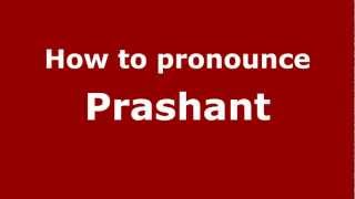 How to pronounce Prashant