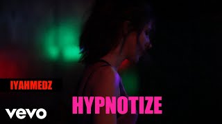 Iyahmedz - HYPNOTIZE